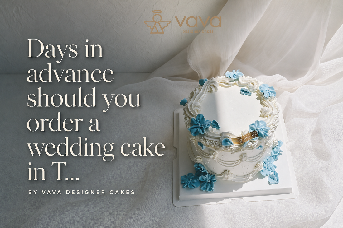 How many days in advance should you order a wedding cake in Toronto?